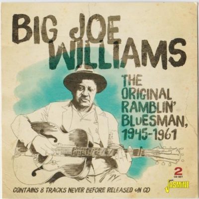 Big Joe Williams - The Original Ramblin' Bluesman, 1945-1961 (2019)