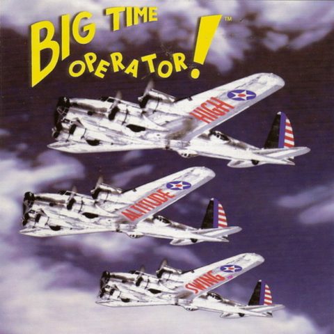 Big Time Operator - High Altitude Swing (1997)