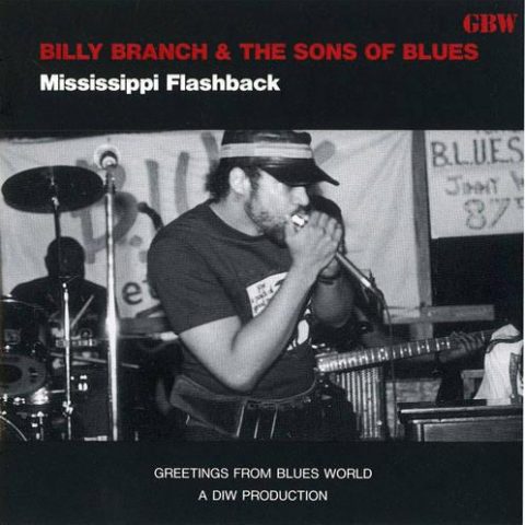 Billy Branch & The Sons Of Blues - Mississippi Flashback (1992)