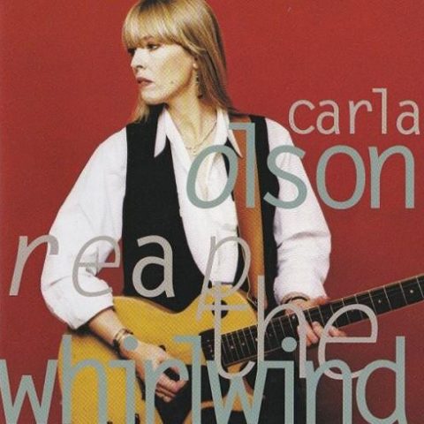 Carla Olson - Reap the Whirlwind (1994)