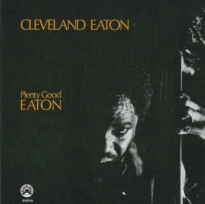 Cleveland Eaton - Plenty Good Eaton (1975/2006)