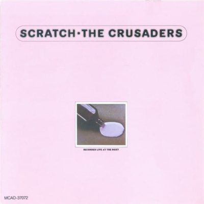 Crusaders - Scratch (1974/1997)