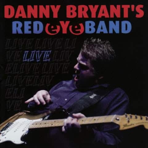 Danny Bryant's RedeyeBand - LIVE (2007)