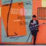 Denny Freeman - Diggin' on Dylan (2012)