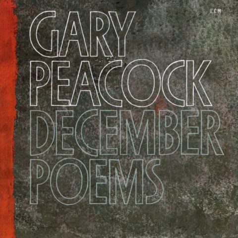 Gary Peacock - December Poems (1978)