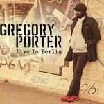 Gregory Porter - Live In Berlin (2016)