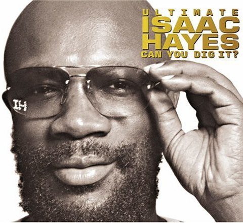 Isaac Hayes - Ultimate Isaac Hayes: Can You Dig It? (2005)