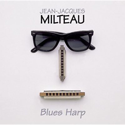 Jean-Jacques Milteau - Blues Harp (2018)