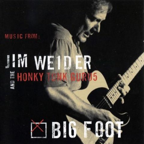 Jim Weider and the Honky Tonk Gurus - Big Foot (2000)