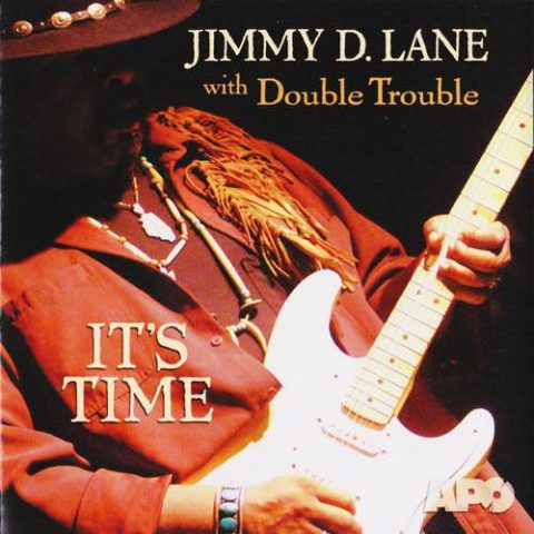 Jimmy D. Lane with Double Trouble - It's Time (2004/2013)