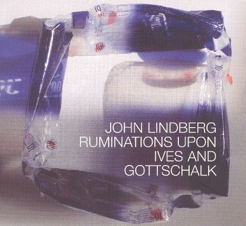 John Lindberg - Ruminations Upon Ives And Gottschalk (2003)