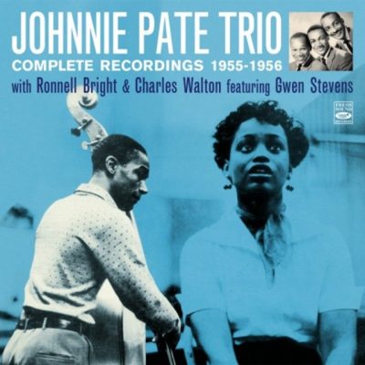 Johnnie Pate Trio - Complete Recordings 1955-1956 (2013)