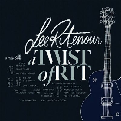 Lee Ritenour - A Twist Of Rit (2015)