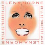 Lena Horne - We'll Be Together Again (1994)