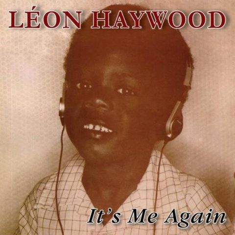 Leon Haywood - It's Me Again (1983/2009)