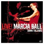 Marcia Ball - Live! Down the Road (2005)