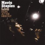 Mavis Staples - Live: Hope at the Hideout (2008)