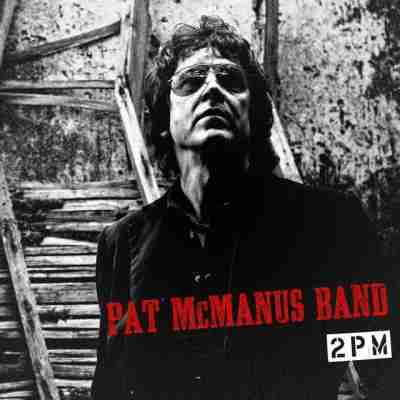 Pat McManus Band - 2 PM (2009)