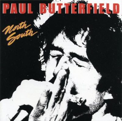 Paul Butterfield - North South (1980/2006)