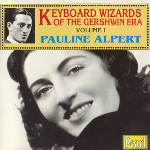 Pauline Alpert - Keyboard Wizards Of The Gershwin Era, Volume I (1995)