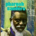 Pharoah Sanders - Oh Lord, Let Me Do No Wrong (1989)