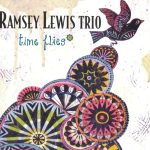 Ramsey Lewis Trio - Time Flies (2004)