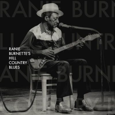 Ranie Burnette - Ranie Burnette's Hill Country Blues (2016)