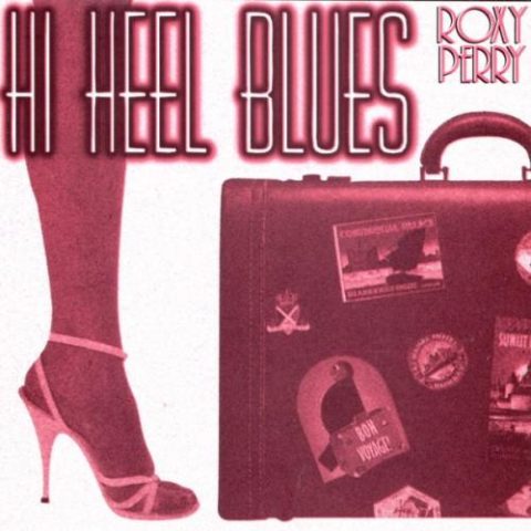 Roxy Perry - Hi-Heel Blues (1996)