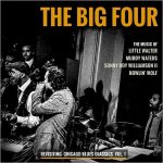 The Big Four - Revisiting Chicago Blues Classics, Vol. 1 (2017)