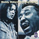 Muddy Waters/Rory Gallagher - The London Muddy Waters Sessions (1972/1996)