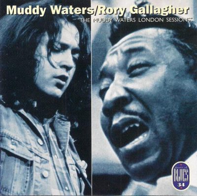 Muddy Waters/Rory Gallagher - The London Muddy Waters Sessions (1972/1996)