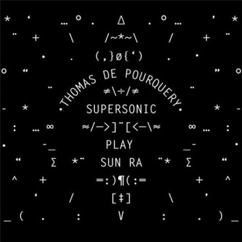 Thomas de Pourquery - Supersonic Play Sun Ra (2014)