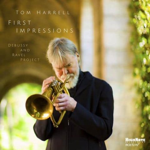 Tom Harrell - First Impressions: Debussy and Ravel Project (2015)