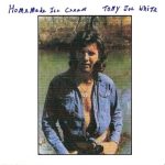 Tony Joe White - Homemade Ice Cream (1973)