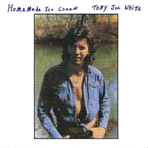 Tony Joe White - Homemade Ice Cream (1973)