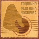 Toquinho & Paulinho Nogueira - Toquinho & Paulinho Nogueira (1999)