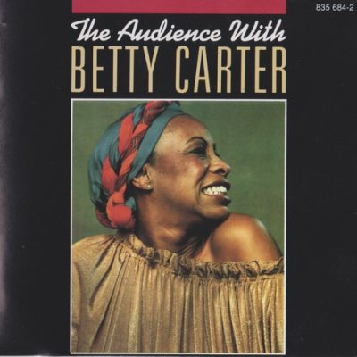 Betty Carter - The Audience With Betty Carter (1979/1988)