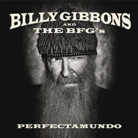 Billy Gibbons аnd The BFG's - Perfectamundo (2015)