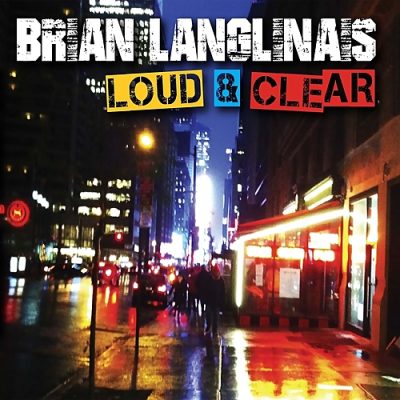 Brian Langlinais - Loud & Clear (2014)