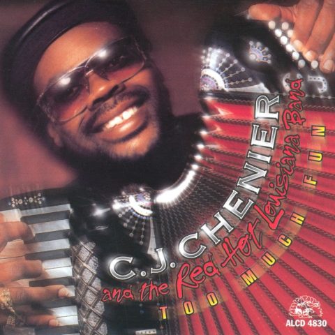 C.J. Chenier - Too Much Fun (1995)