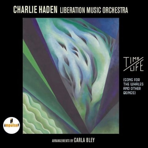 Charlie Haden Liberation Music Orchestra - Time/Life (Song for the Whales and Other Beings) (2016)