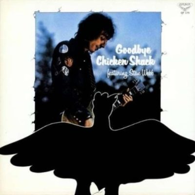 Chicken Shack Feat. Stan Webb – Goodbye Chicken Shack (1974/2013)