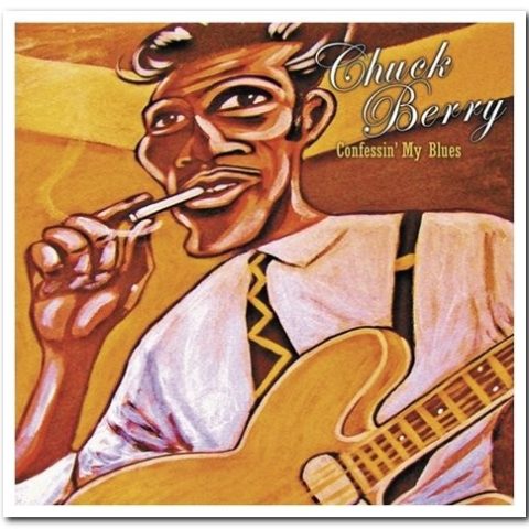 Chuck Berry – Confessin' My Blues (2012)