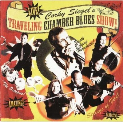 Corky Siegel - Corky Siegel's Traveling Chamber Blues Show (2005/2008)