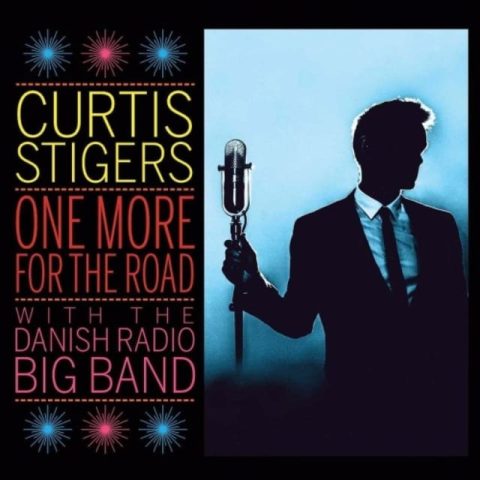 Curtis Stigers with The Danish Radio Big Band - One More For The Road (2017)