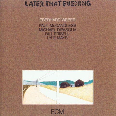 Eberhard Weber - Later That Evening (1982)