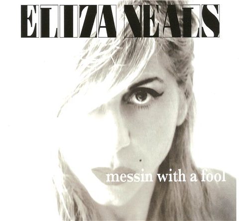 Eliza Neals - Messin With A Fool (2012)