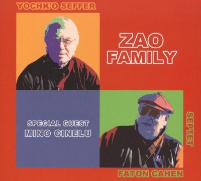 Faton Cahen & Yochk'o Seffer Septet - Zao Family (2006)