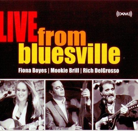 Fiona Boyes, Mookie Brill, Rich DelGrosso - Live From Bluesville (2008)