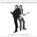 Fred James & Mary-Ann Brandon - We Belong Together (2010)